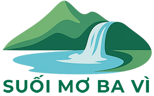 Khu DU LỊCH SUỐI MƠ - Ba Vì